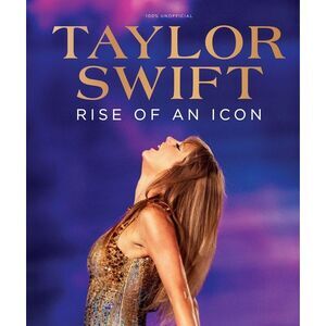 Taylor Swift: Rise of an Icon -- Future Publishing